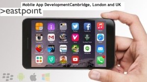 Latest Trends in the sector of Mobile App Development Cambridge, London, UK, Chelmsford, West London - Eastpoint Software
